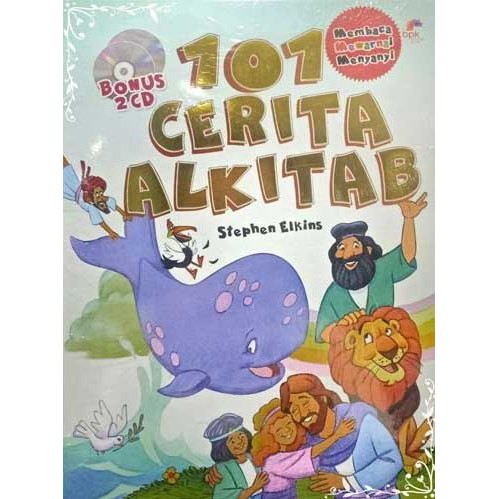 101 Cerita Alkitab :  Membaca, Mewarnai, Menyanyi / Stephen Elkins ; penerjemah. Nancy Sitohang