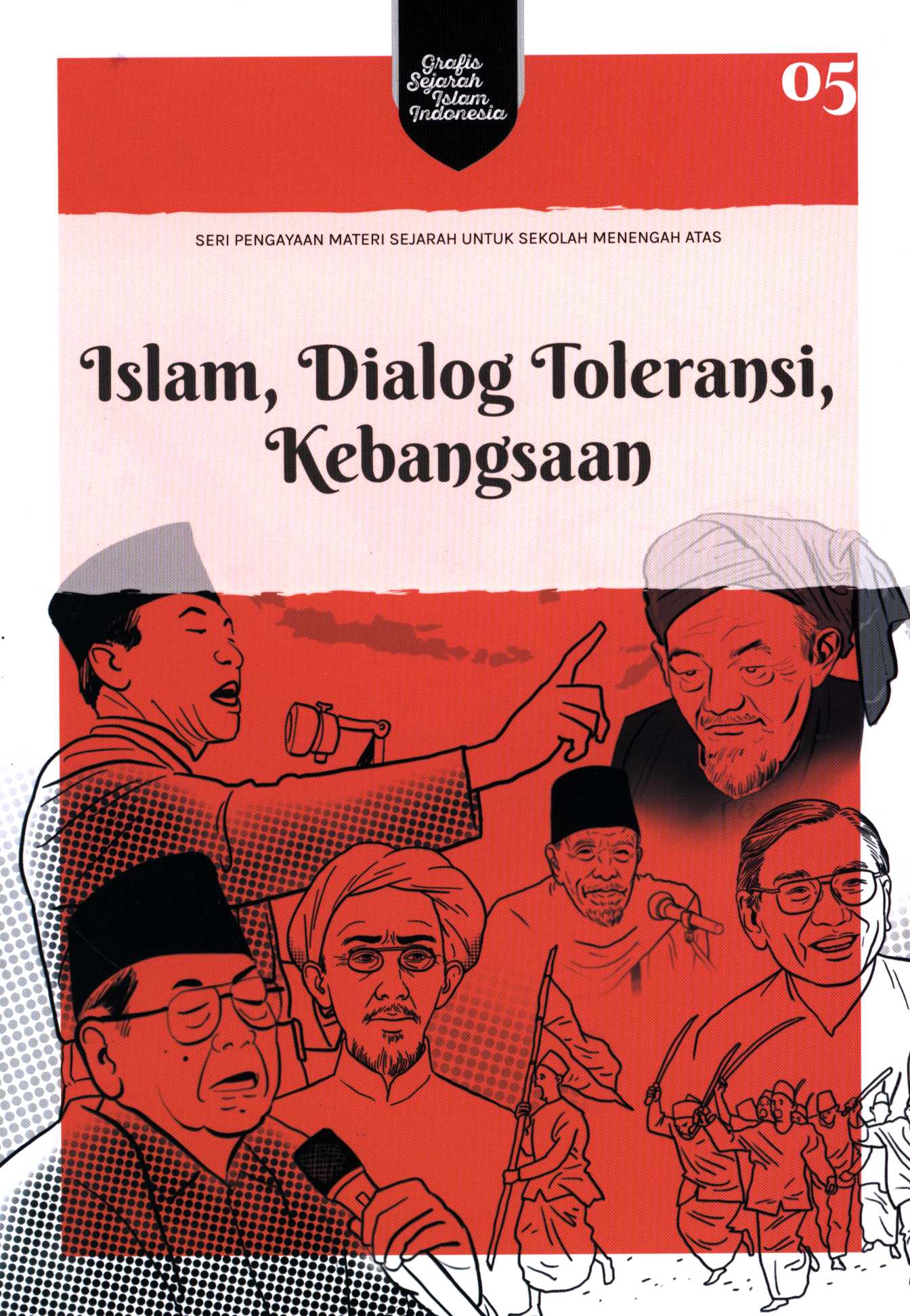 Islam, Dialog Toleransi, Kebangsaan :  Seri Pengayaan Materi Sejarah Untuk Sekolah Menengah Atas / Muhadjir Effendy ; penulis: Yudi Amboro