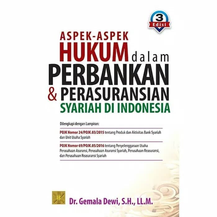 Aspek-Aspek Hukum dalam Perbankan & Perasuransian Syariah di Indonesia / Gemala Dewi