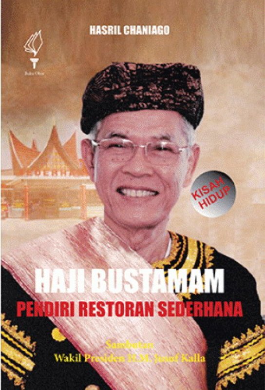 Kisah Hidup Haji Bustamim Pendiri Restoran Sederhana