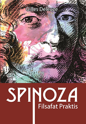 Spinoza / Gilles Deleuze ; penerjemah, Dedeh ; editor, Fandy Hutari