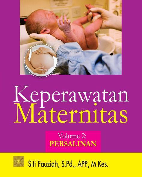 Keperawatan Maternitas : Volume 2 Persalinan
