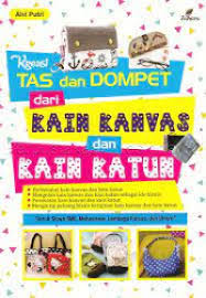 Kreasi Tas dan Dompet dari Kain Kanvas dan Kain Katun
