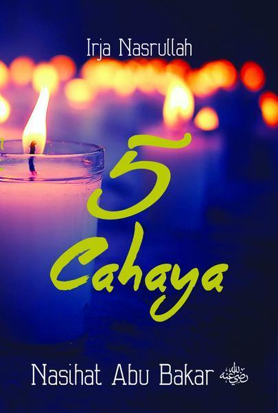 5 Cahaya Nasihat Abu Bakar