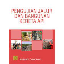 Pengujian Jalur Dan Bangunan Kereta Api