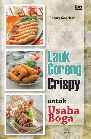 Lauk Goreng Crispy untuk Usaha Boga / Lanny Soechan