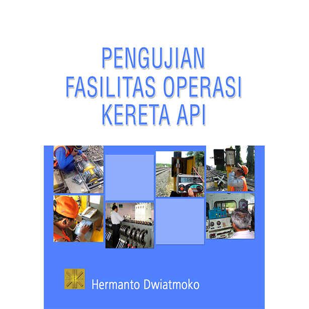 Pengujian Fasilitas Operasi Kereta Api
