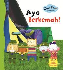 Ayo Berkemah :  Cloud Bread Wonderland / Baek Hee Na, Kim Hyang Soo; penerjemah, Nuraini