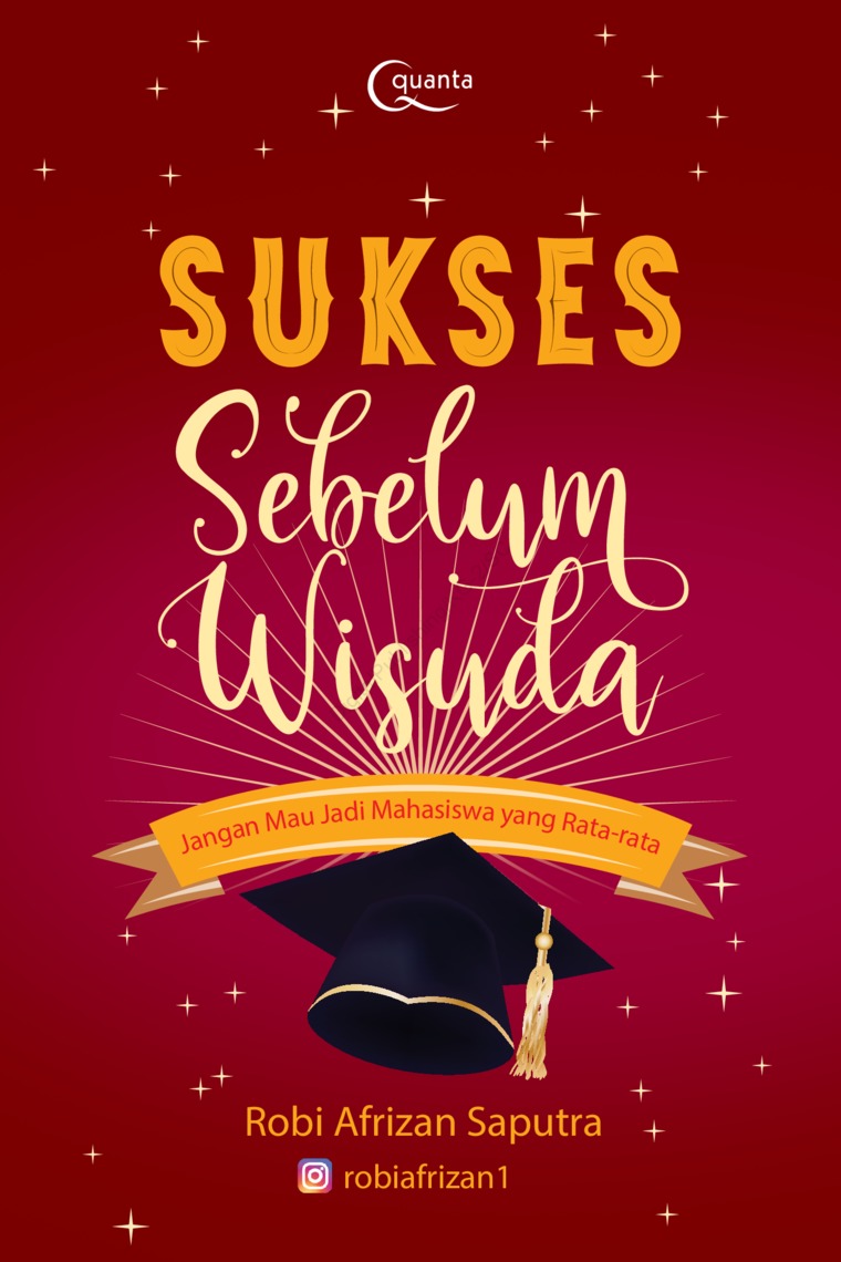Sukses Sebelum Wisuda : jangan jadi mau mahasiswa yang rata-rata