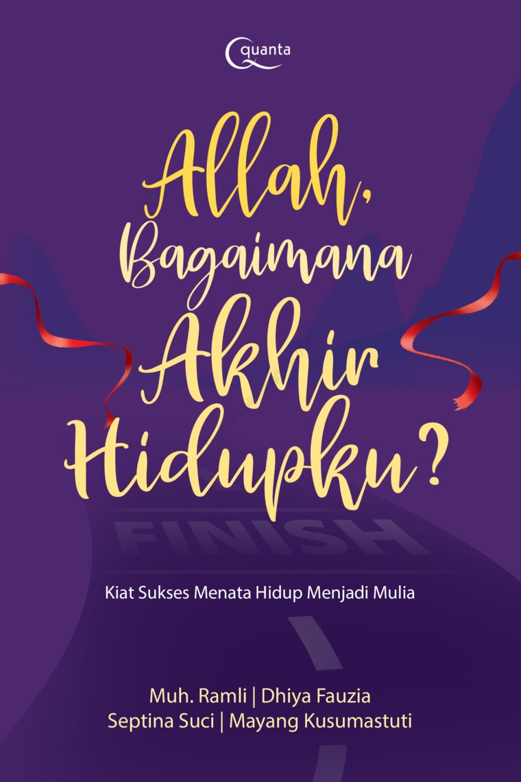 Allah, Bagaimana Akhir Hidupku?