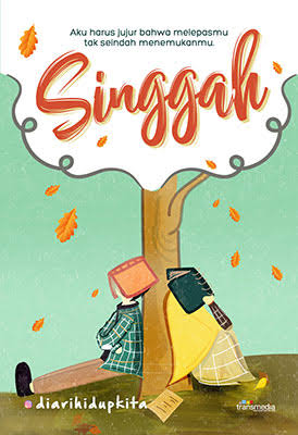 Singgah / @diarihidupkita, penyunting : Intan Faradillah