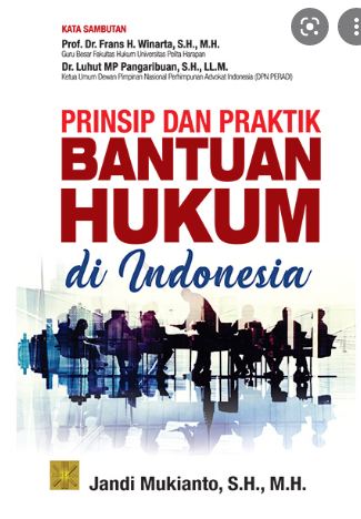 Prinsip Dan Praktik Bantuan Hukum Di Indonesia