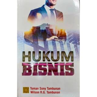 Hukum bisnis / Toman Sony Tambunan, Wilson R.G. Tambunan