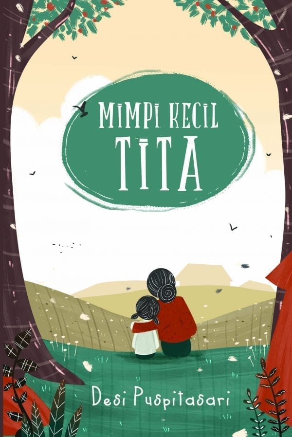 Mimpi Kecil Tita / Desi Puspitasari ; editor. Triana Rahmawati