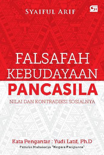 Falsafah kebudayaan pancasila : nilai dan kontradiksi sosialnya