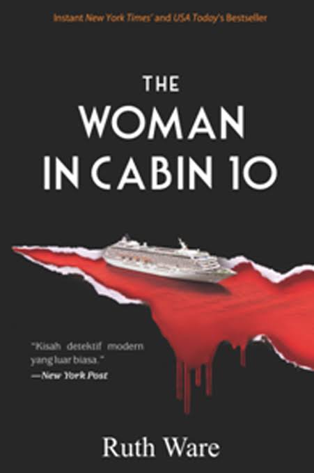 The Women In Cabin 10 / Ruth Ware; Penerjemah: Reni Indardini; Penyunting: Yuli Pritania