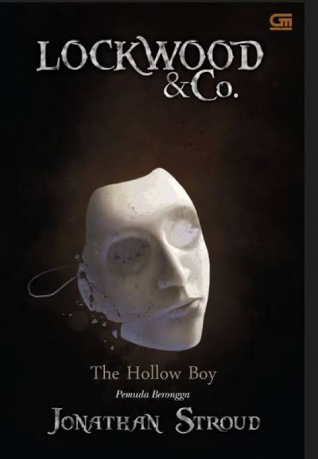 Lockwood&Co. :  The Hollow Boy (Pemuda Berongga) / Jonathan Stroud