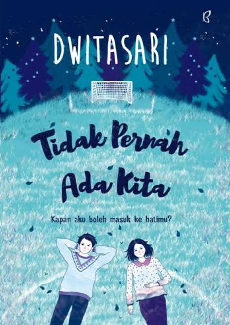 Tidak Pernah Ada Kita : sanggupkah kamu menyerah, saat semuanya terasa begitu indah?