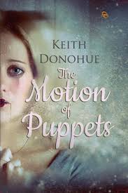 The Motion of Puppets / Keith Donohue; penerjemah, Linda Boentaram; penyunting, Dyah Agustine