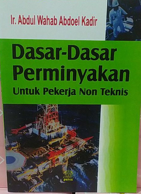 Dasar-dasar perminyakan untuk pekerja non teknis