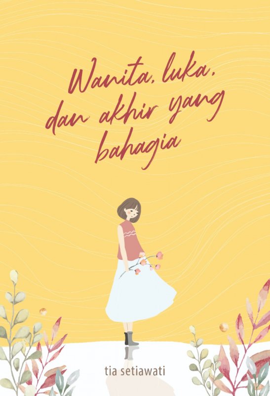 Wanita, luka, dan akhir yang bahagia