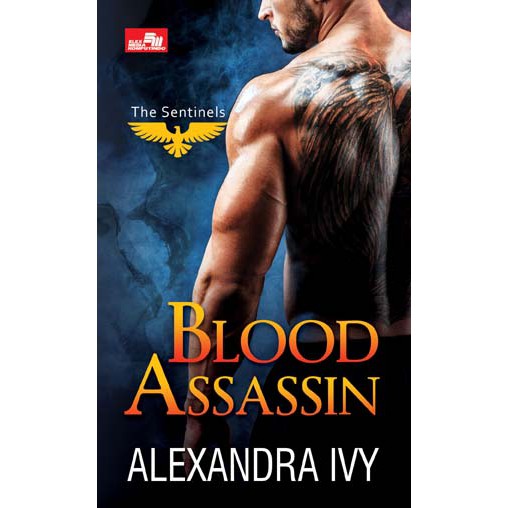 Blood assassin :  the sentinels / Alexandra Ivy ; alih bahasa, Ine Milasari ; penyunting, Fidyastria Saspida