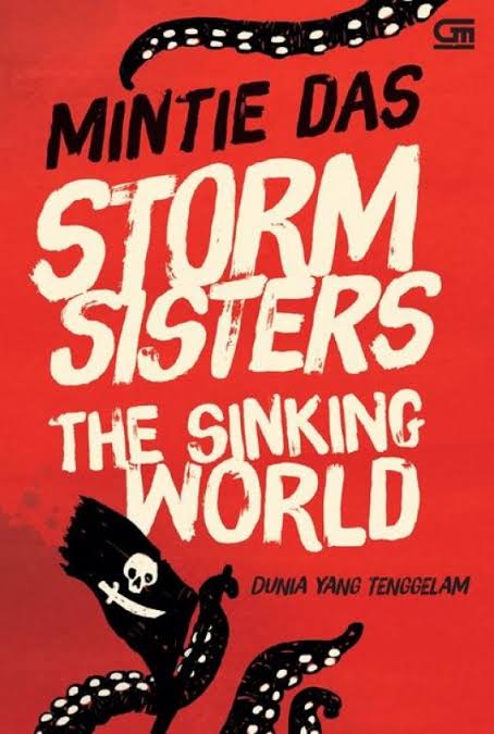 Storm Sisters #1 :  The Sinking World = Dunia yang Tenggelam / Mintie Dias; Alih bahasa: Debbie Daisy Natalia