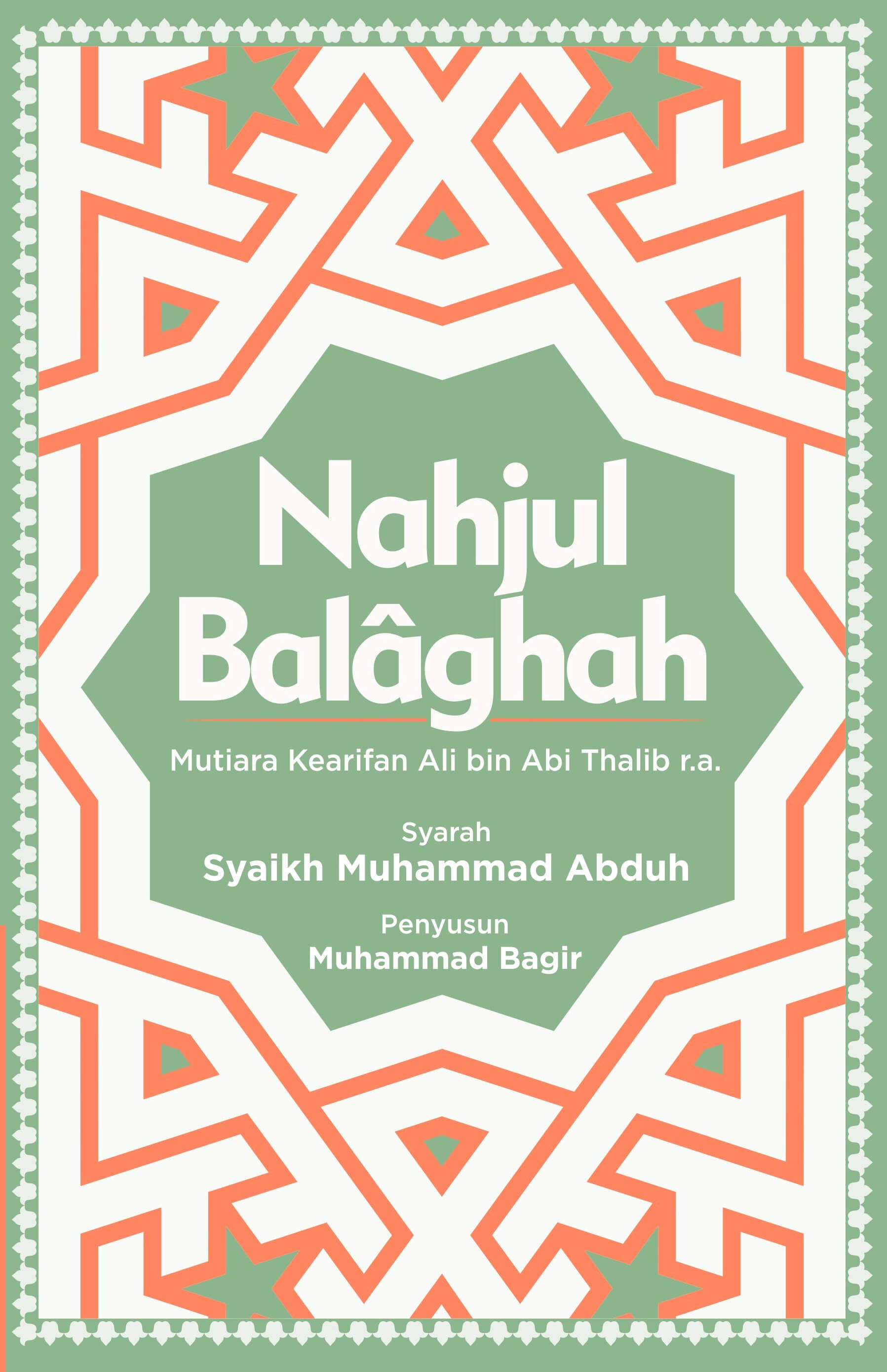 Nahjul Balaghah : Mutiara Kearifan Ali bin Abi Thalib r.a.