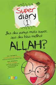 Super diary 1 :  jika aku punya mata super, apa aku bisa melihat Allah? / Zeynep Sevde Paksu; ilustrasi, Irma Zmiric; alih bahasa, TIM Alif
