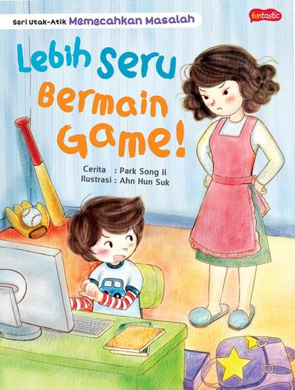 Seri Utak-Atik Memecahkan Masalah : Lebih Seru Bermain Game