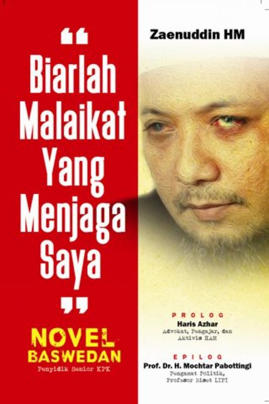 Novel Baswedan : Biarlah Malaikat yang Menjaga Saya