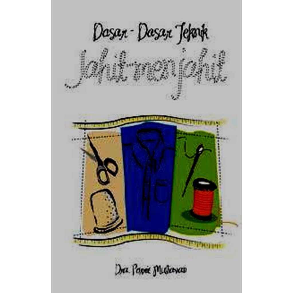 Dasar-dasar teknik jahit menjahit