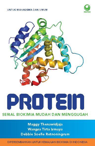 Protein : Serial Biokimia Mudah Dan Menggugah