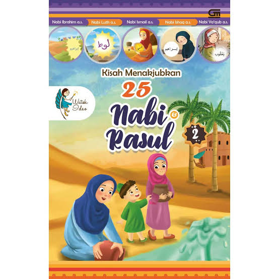 Kisah Menakjubkan 25 Nabi & Rasul #2 / Watiek Ideo