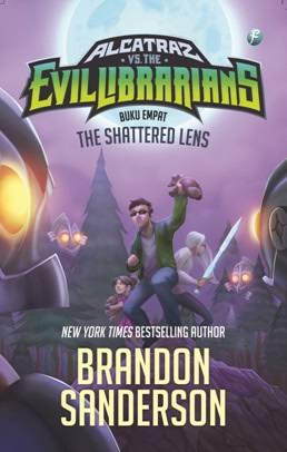 Alcatraz Vs The Evil Librarians #4 :  The Shattered Lens / Brandon Sanderson