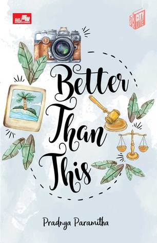 Better Than This / Pradnya Paramitha; editor: Pradita Seti Rahayu