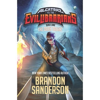 Alcatraz versus The Evil Librarian :  Buku lima the dark talent / Brandon Sanderson; penerjemah, Nadya Andiani; penyunting, Dyah Agustine