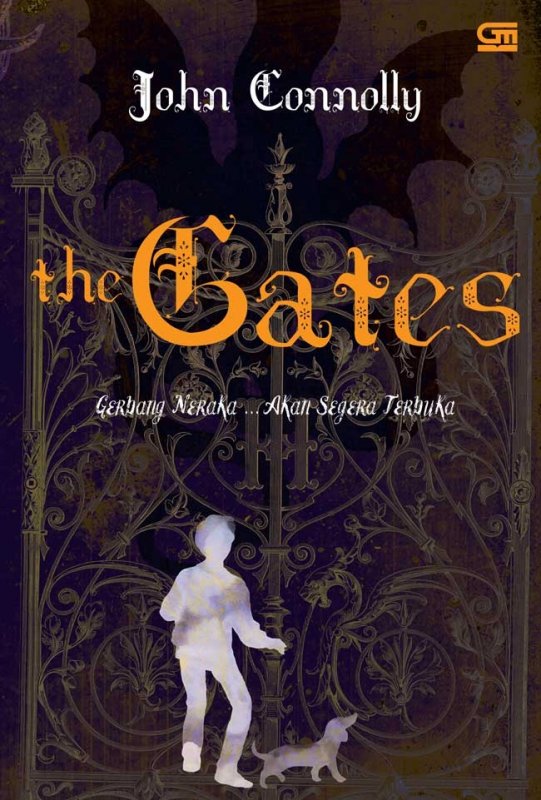 The Gates Hells Bells :  Gerbang Neraka / John Connolly