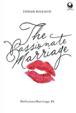 The Passionate Marriage / Indah Hanaco