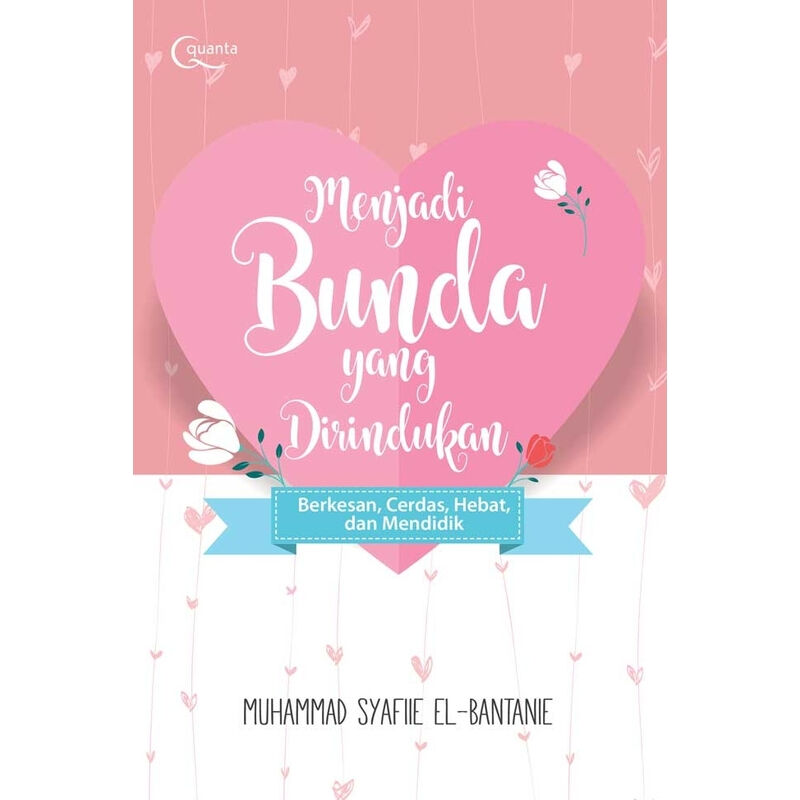 Menjadi Bunda yang Dirindukan
