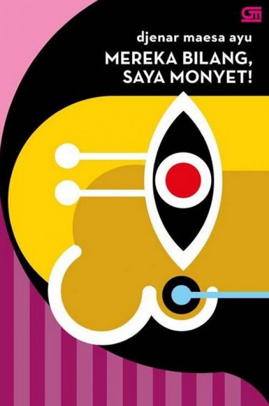 Mereka bilang, saya monyet! / Djenar Maesa Ayu