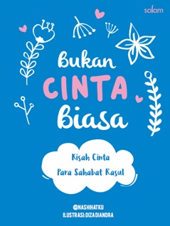 Bukan Cinta Biasa : Kisah Cinta Para Sahabat Rasul