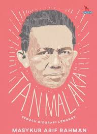 Tan Malaka : Sebuah biografi lengkap