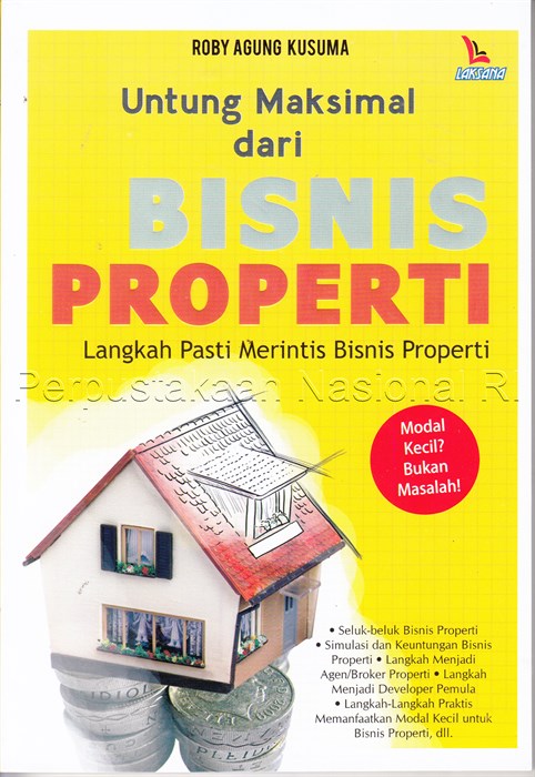 Untung Maksimal Dari Bisnis Properti