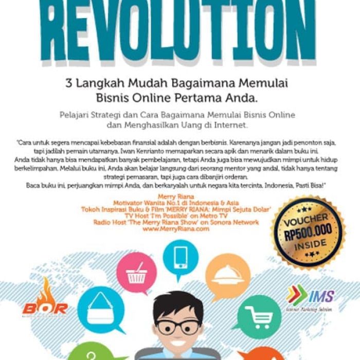 Bisnis online revolution :  3 langkah mudah bagaimana memulai bisnis online pertama anda / Iwan Kenrianto
