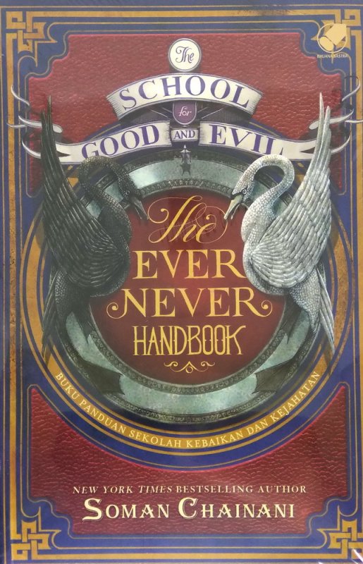 The school for good and evil :  the ever never handbook / Soman Chainani ; alih bahasa, Kartika Sofyan ; penyunting, Ani Nuraini Syahara