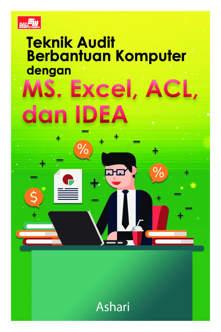 Teknik Audit Berbantuan Komputer dengan MS. Excel, ACL, dan IDEA
