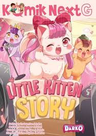Komik Next G : Little Kitten Story