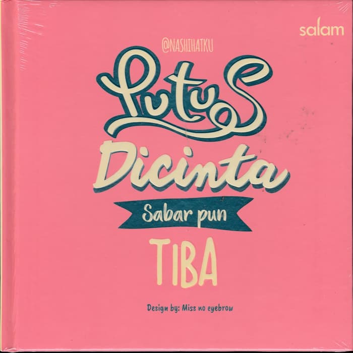Putus Dicinta Sabar Pun Tiba