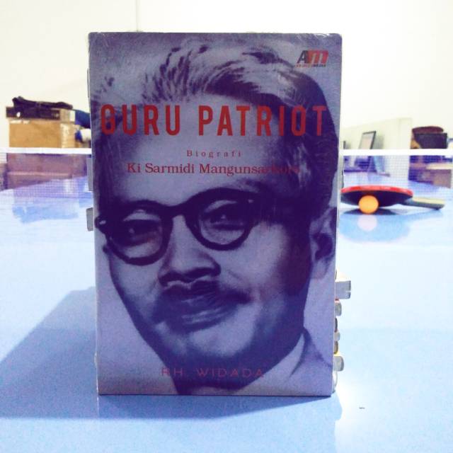 Guru Patriot : Biografi Ki Samidi Mangunsarkoro